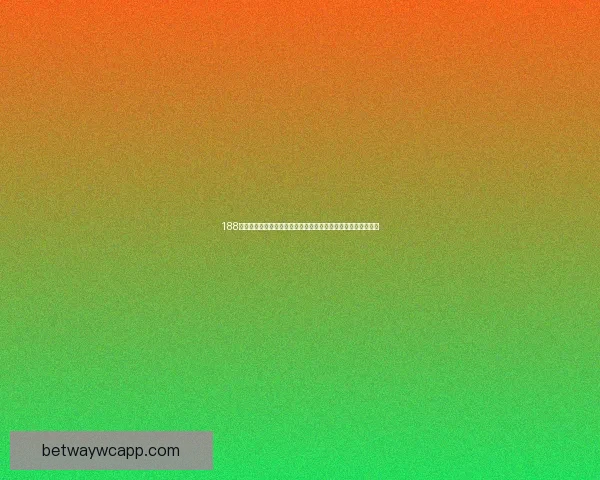 Betway直播平台全新体验实时赛事精彩呈现让你尽享体育娱乐乐趣